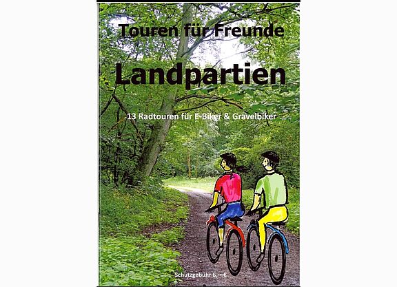 "Landpartien" aus der Reihe "Touren für Freunde" "Landpartien" aus der Reihe "Touren für Freunde"